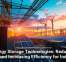 Energy Storage Technologies: Reducing Costs and Increasing Efficiency for Industries